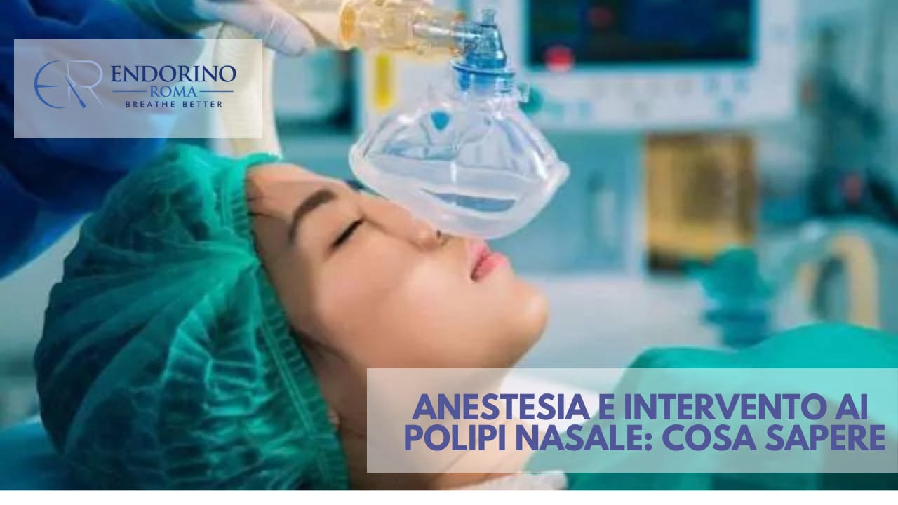 Anestesia e intervento ai polipi nasali